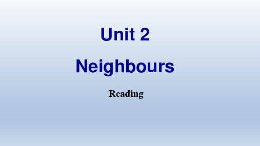 牛津译林版英语七年级下册：Unit 2 Neighbours-Reading  课件(共31张PPT)