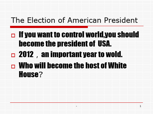 The-Election-of-American-President(美国总统大选)PPT课件