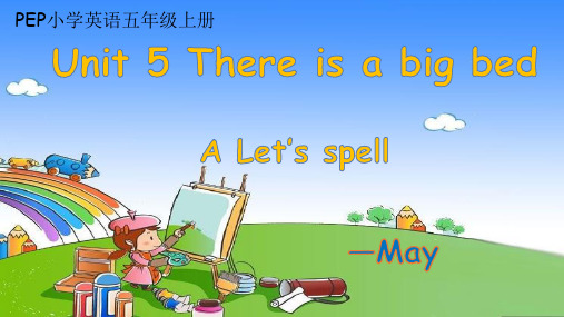 新人教版PEP小学英语五年级上册《Unit5 There is a big bed Let’s spell》课件