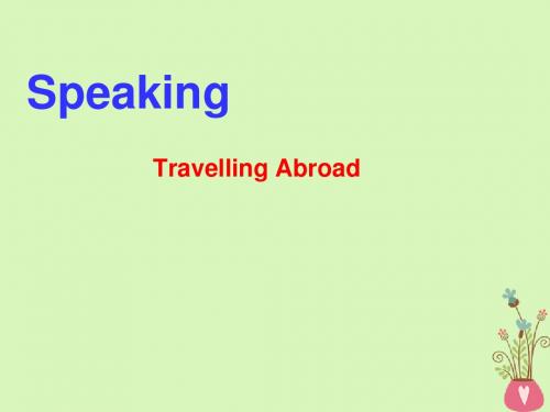 [精品课件]广东省中山市高中英语 Unit 5 Travelling abroad(Speaking)课件 新人教版选修7
