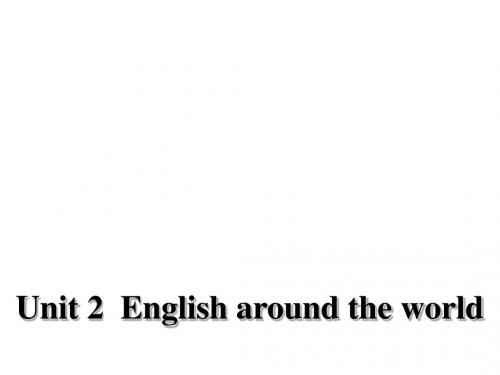 Unit 2 English around the world Section A Warming up and Reading 1课件(人教版必修1)