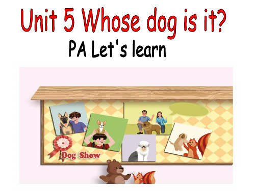人教版PEP英语五年级下册Unit 5 Whose dog is it A let's learn课件等
