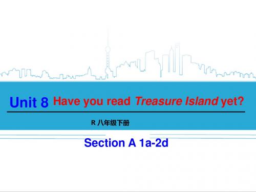 Unit-8-Have-you-read-Treasure-Island-yet