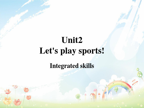 最新牛津译林版七年级英语上册 Unit 2 Let's play sports!Integrated skills课件 
