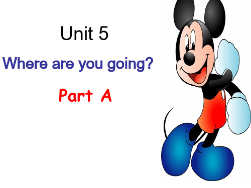 四年级下册英语Unit 5 Where Are You Going part A