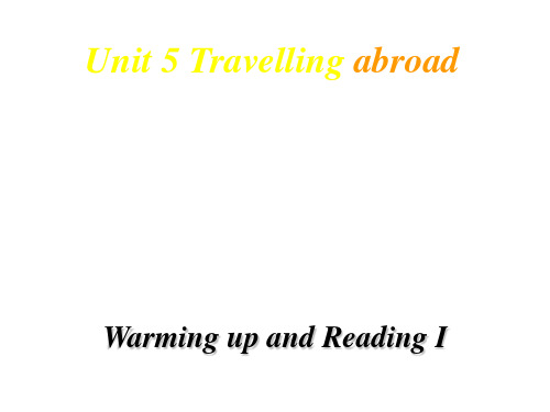 人教英语选修7Unit5Warming up and Reading I (共19张PPT)