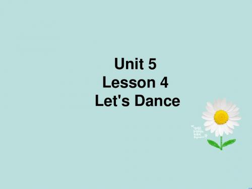 Unit 5 Lesson 4 Let's Dance 课件 1-优质公开课-北师大版高中必修2精品