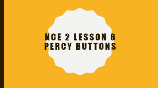 新概念第二册 Lesson 6 Percy Buttons