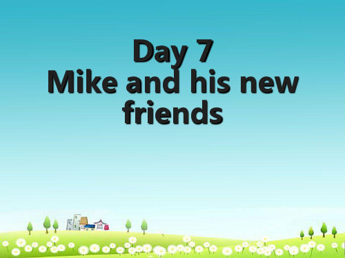 小学人教版六年级英语下册recycle day7：Mike_and_his_new_friends