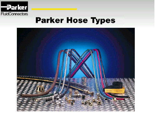 Parker软管培训资料,派克液压胶管培训资料,技术培训资料