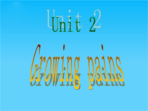 湖南省醴陵二中高一英语精品课件Unit 2 Growing pains Task and project(牛津译林版必修1)