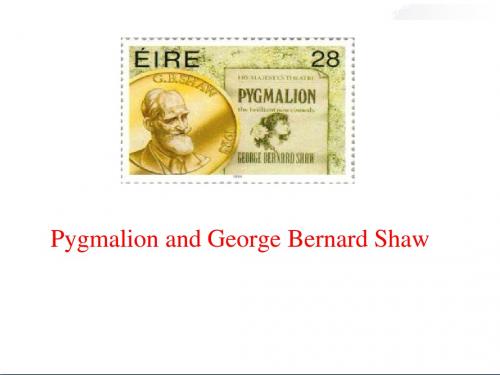 人教版高中英语选修8 Unit4 Pygmalion and George Bernard Shaw