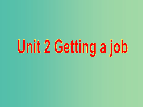 高中英语 Unit2 Getting a job Task课件 牛津译林版选修11