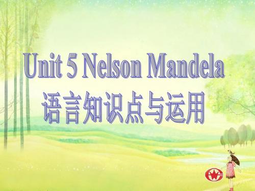 新人教必修一 Unit 5 Nelson Mandela-Language points[课件]