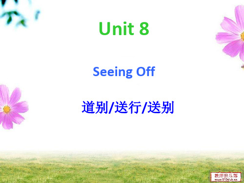 Unit 8 Seeing Off