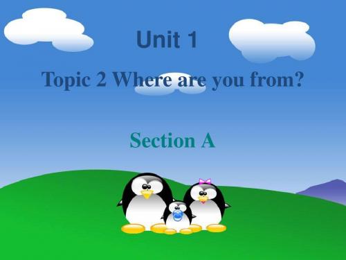 仁爱英语七年级上册Unit 1 Making New Friends Topic 2 Where are you from Section A (共38张PPT)