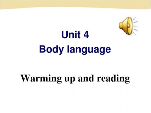 必修4 Unit4 Body language Warming Up and Reading 课件