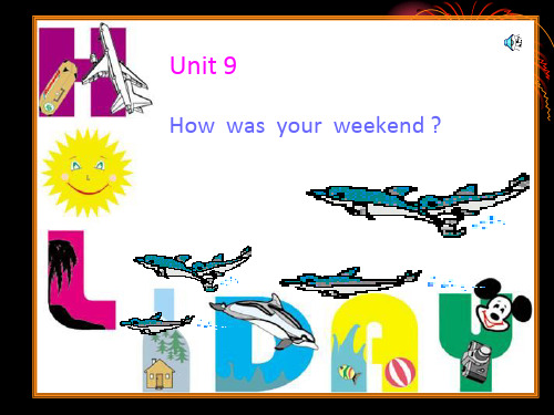how was your weekendPPT课件