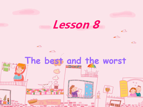 新概念英语第二册 Lesson8 the best and the wrost