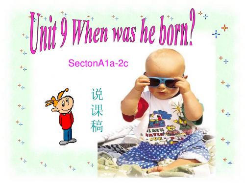人教版英语八年级上册Unit9When+was+he+born+Section+A第一课说课稿