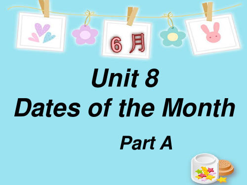 【公开课课件】闽教英语五年级下册Unit8 Dates of the Month PartA