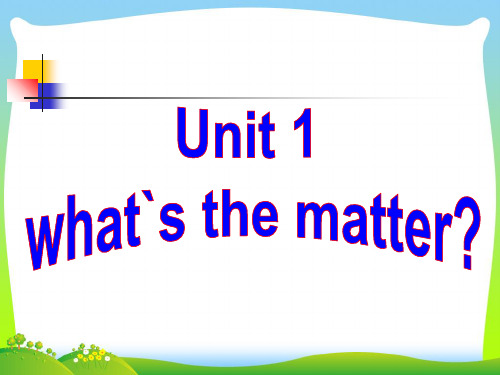 人教版八年级英语下册unit 1 what`s the matter 课件