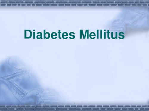 糖尿病(全英文版)DiabetesMellitus