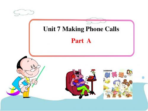Unit 7 Making Phone Calls Part A 课件 2