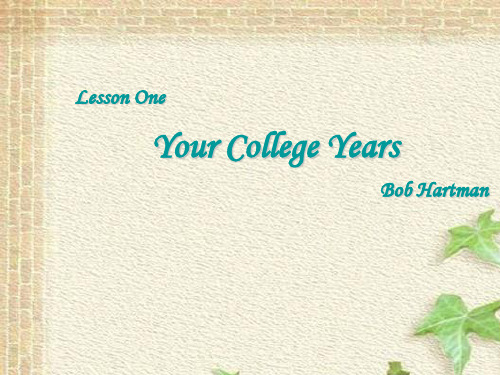 第二版 现代大学英语精读 3 Unit1 Your- College- Years答辩