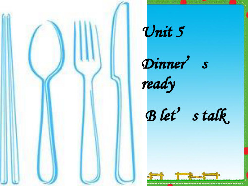 31 PEP四上Unit 5 Dinner’s readyB Let's talk课件