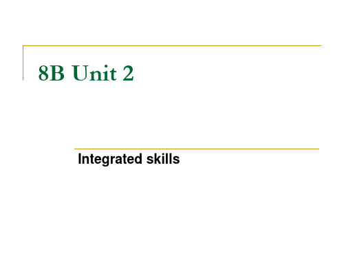 牛津英语 8B Unit2  Integrated skills课件ppt