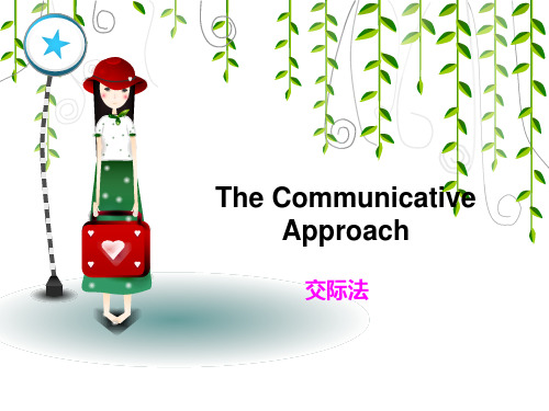 The Communicative Approach 交际教学法