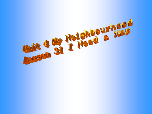 英语：Unit-4-《My-Neighbourhood.》Lesson-31课件(1)(冀教版八年级上)