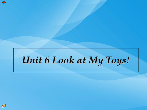 三上英语Unit 6 Look at My Toys(陕旅版)英语课件PPT
