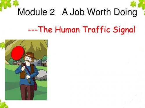 外研版高中英语必修五《Module 2 A Job Worth Doing The Human Traffic Signal》课件