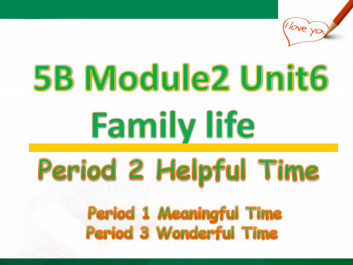 Unit 6 Family life 课件ppt （3课时）