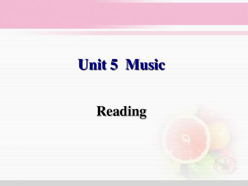 2019人教版高中英语 必修二 Unit5《Music  ---Reading》(共26张PPT)教育精品.ppt