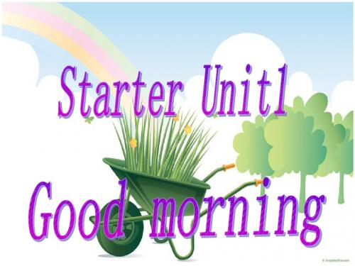Starter Unit1 Good morning!》课件(1) (新版)人教新目标版