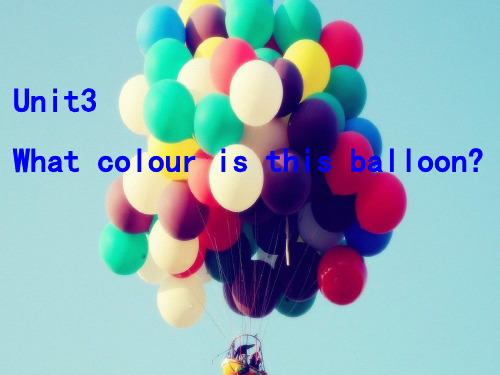 三年级英语下册课件-Unit 3 What colour is this balloon（66）-湘少版