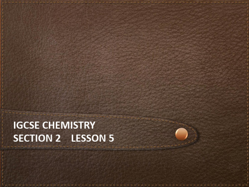 iGCSE chemistry Section 2    lesson 5
