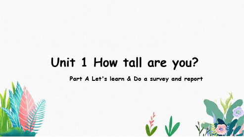 Unit 1 How tall are you Part A Let's learn