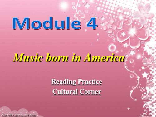 英语：Module 4《Music Born in America》课件(4)(外研版选修7)