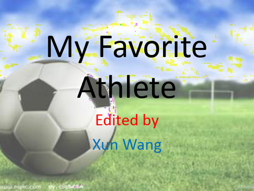 My favorite athlete(我最爱的运动员)