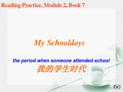 Module_2__My_Schooldays_Reading_Practice_B7M2课堂大赛分享资料
