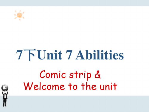 Unit 7 Abilities Welcome to the unit 课件译林版英语七年级下册
