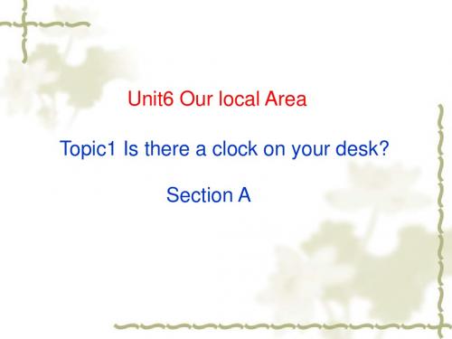 仁爱英语Unit6_Topic1_SectionA说课课件
