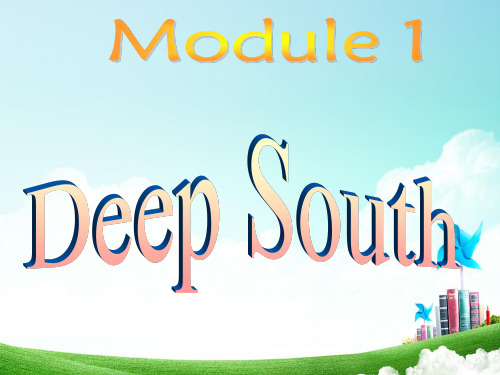 外研 选修八 Module1 Deep South