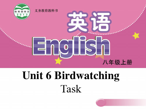 八年级英语上册 Unit 6 Bird watching Task课件 (新版)牛津版