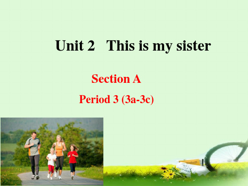 七年级英语上册《Unit 2 This is my sister Section A-3a-3cppt