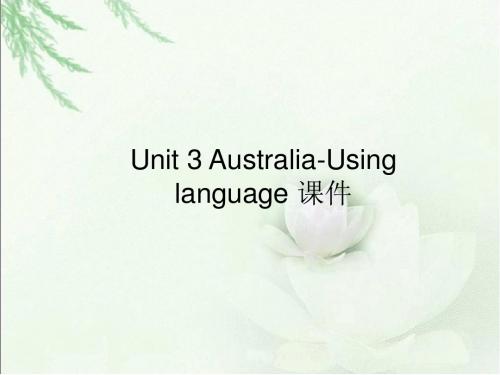 人教版高中英语选修9课件 Unit 3 Australia-Using language 课件